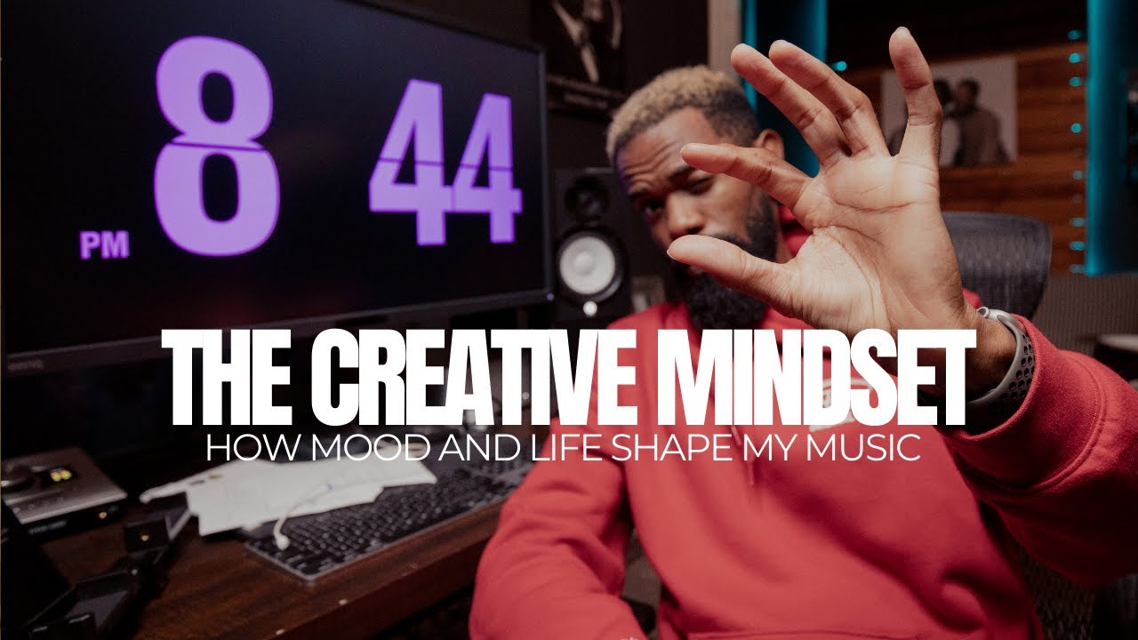 The Creative Mindset: How Mood and Life Shape My Music