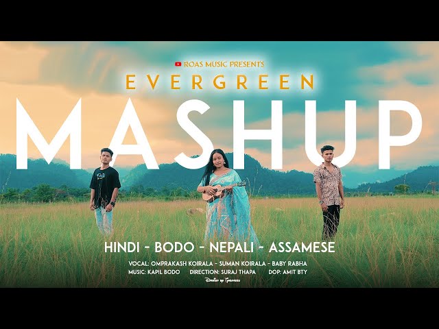 Hindi + Bodo + Nepali + Assamese Evergreen Mashup 2023 || Omprakash x Baby Rabha x Suman | Kmb Music class=