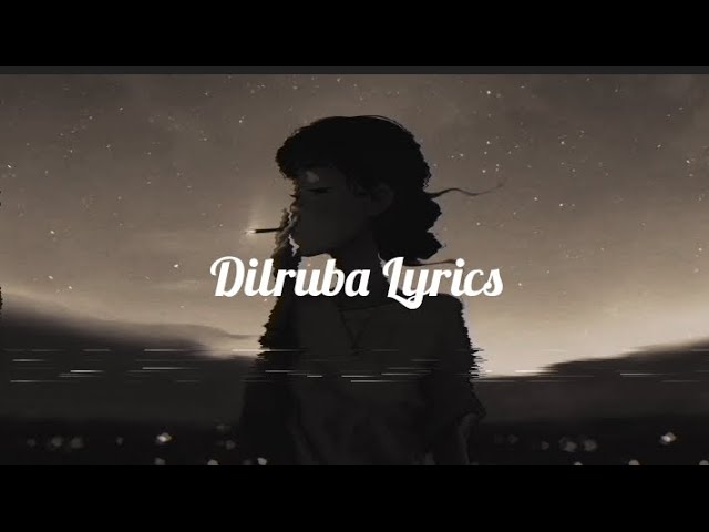 Dilruba Lofi Themed - Wali Bakhat Warraich - Slowed and Reverb (Lyrics) class=