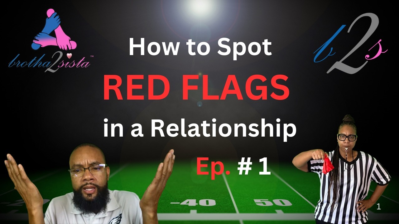 Flag on the Play (Ep. 1); Red Flags in a Relationship - YouTube