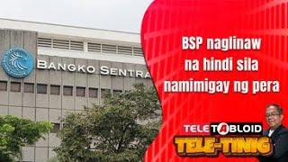 TELE-TINIG | BSP naglinaw na hindi sila namimigay ng pera | May 09, 2024