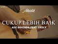 ADE GOVINDA feat. FADLY - CUKUP LEBIH BAIK  ( KARAOKE AKUSTIK ) MALE | ORIGINAL KEY