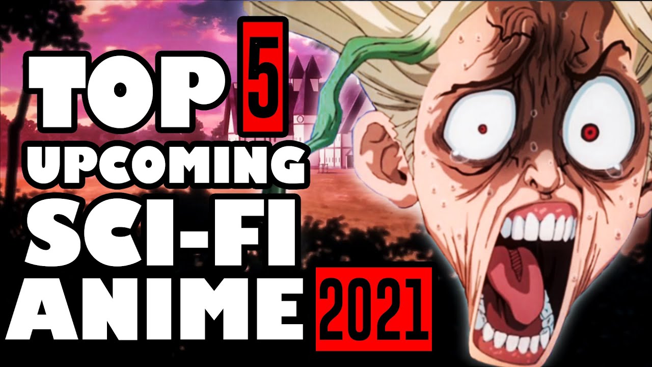 Top 5 Upcoming Sci-fi Anime 2021