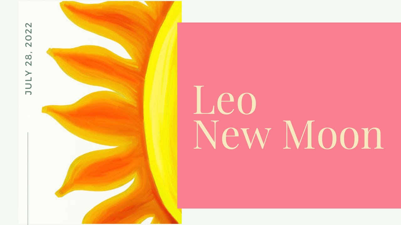 Leo New Moon  July 2022