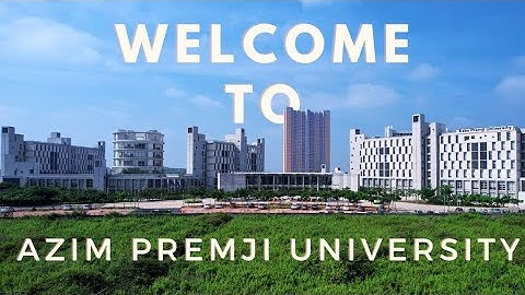Campus Life @ Azim Premji University (Bengaluru Campus)