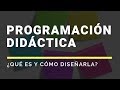 ¿Qué es una PROGRAMACIÓN DIDÁCTICA?