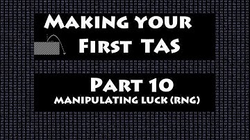 TAS Tutorial Part 10 - Manipulating Luck / RNG