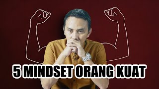 5 MINDSET YANG DIMILIKI ORANG-ORANG KUAT || VIDEO MOTIVASI