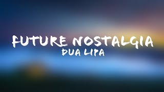 Dua Lipa - Future Nostalgia (Lyrics + Terjemahan Indonesia)