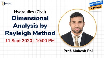 Hydraulics (GATE Civil) - Dimensional Analysis by Rayleigh Method - 11 Sep, 10 PM