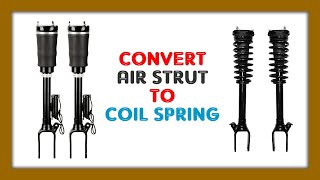 How to convert air suspension to Coil spring