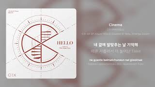 CIX (씨아이엑스) - Cinema | 가사 (Synced Lyrics)