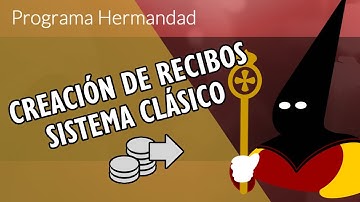 Creación de recibos sistema clásico #ProgramaHermandad | Sesiones de formación