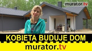 Opowieść O Tym, Jak Kobieta Buduje Dom - Porady Inwestorki Opowieść O Tym, Jak Kobieta Buduje Dom - Porady Inwestorki