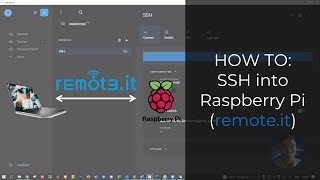 HOW TO: SSH into Raspberry Pi (remote.it)?