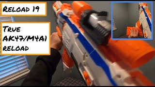 Nerf Reload 19: TRUE AK47 and M4A1 reload