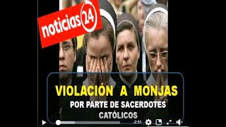 Monjas Violadas Por Sacerdotes Católicos