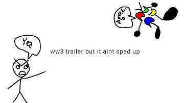 (LATE 50 SUBS SPECIAL) WW3 Trailer but Its Not Sped Up (FULL VERSION) (Read Desc and Begenning)