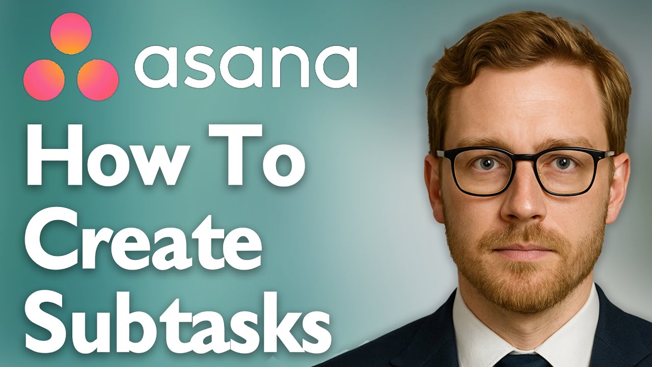 How To Create Subtasks In Asana In Less Than 60 Seconds [2025 Guide ...