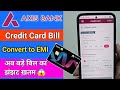 Axis Bank Credit Card Bill Convert To EMI