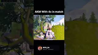 AKM with 4x scope training vs match ☠️😂