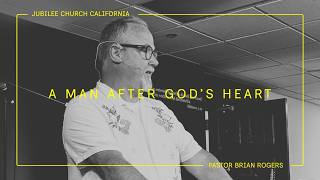 A Man after God’s Heart | Brian Rogers