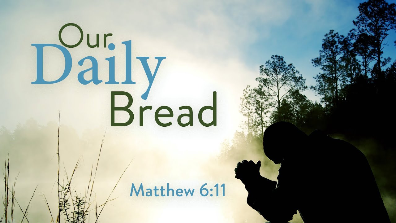 Our Daily Bread - YouTube