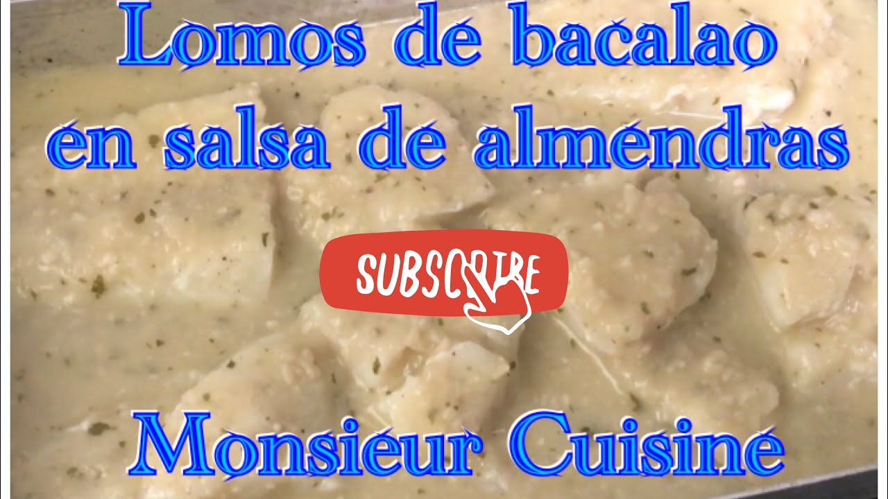 Lomos de Bacalao en salsa de almendras con Monsieur Cuisine