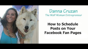 Danna Cruzan - How to Schedule FB Fan Page Posts