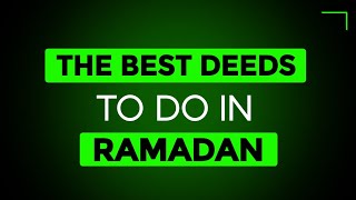 The best deeds to do in Ramadan| islamic lectures | assimalhakeem