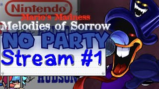 Working on Marios Madness Melodies of Sorrow - NO PARTY #1 [LIVE🔴]