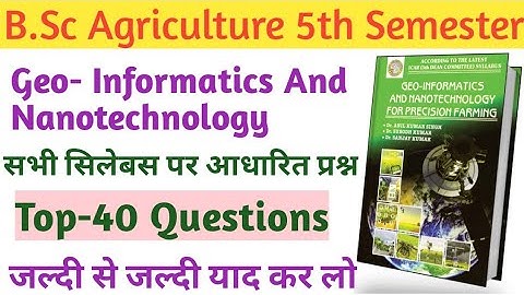 Geo informatics and nanotechnology objective questions । bsc agriculture 5th Semester