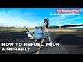 How To Refuel Your Aircraft?