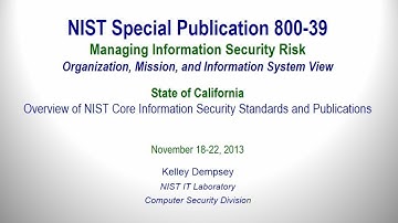 2013 NIST Training Pt 2: SP 800-30 - Hosted by the California Information Security Office