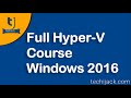 Hyper-v tutorial  | Full Hyper-V course