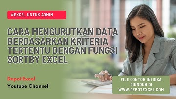 Cara Mengurutkan Data Berdasarkan Kriteria Tertentu dengan Fungsi SORTBY Excel