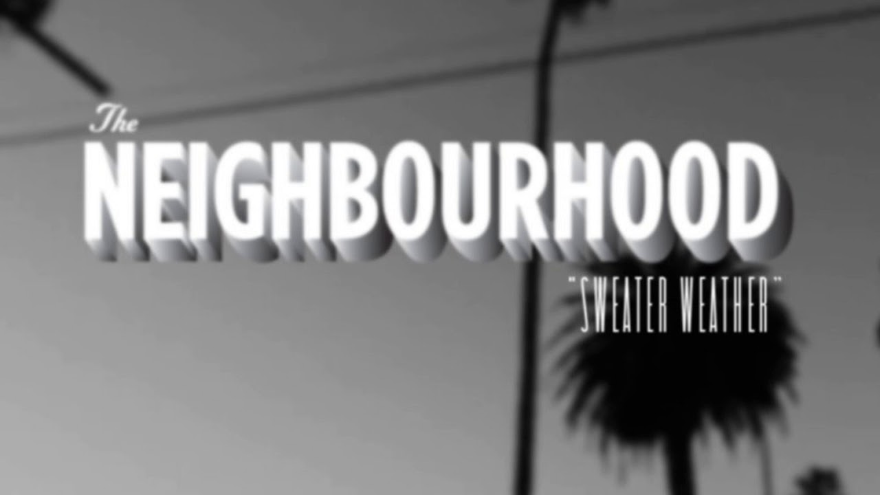 Текст песни the neighbourhood sweater weather. The neighbourhood Sweater weather. The neighbourhood Sweater weather обложка. Sweater weather the neighbourhood текст. Sweater weather cophine сериал. Текст песни the neighbourhood sweater weather. The neighbourhood Sweater weather. The neighbourhood Sweater weather обложка. Sweater weather the neighbourhood текст. Sweater weather cophine сериал.