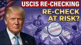 BREAKING 2026 USCIS Re Checking Old Green Card Cases — Who Is At Risk