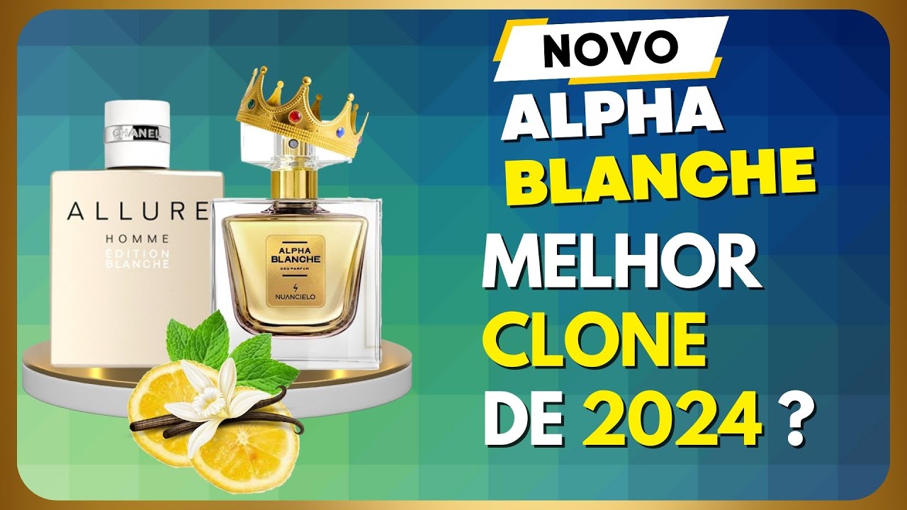 MELHOR Contratipo de 2024? ALPHA BLANCHE - NUANCIELO | INSPIRADO ALLURE HOMME EDITION BLANCHE CHANEL