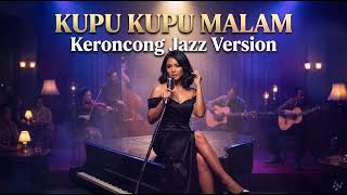 Kupu Kupu Malam  Titiek Puspa  Best Keroncong Jazz Version