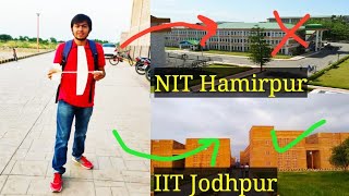 Why I left NIT Hamirpur for IIT Jodhpur ? MUST WATCH | JEE Aspirants 2020