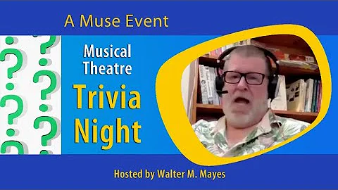 Musical Theatre Trivia with Walter Mayes