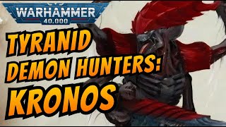 Hive Fleet KRONOS: Tyranids Who HUNT DEMONS | Warhammer 40k Lore