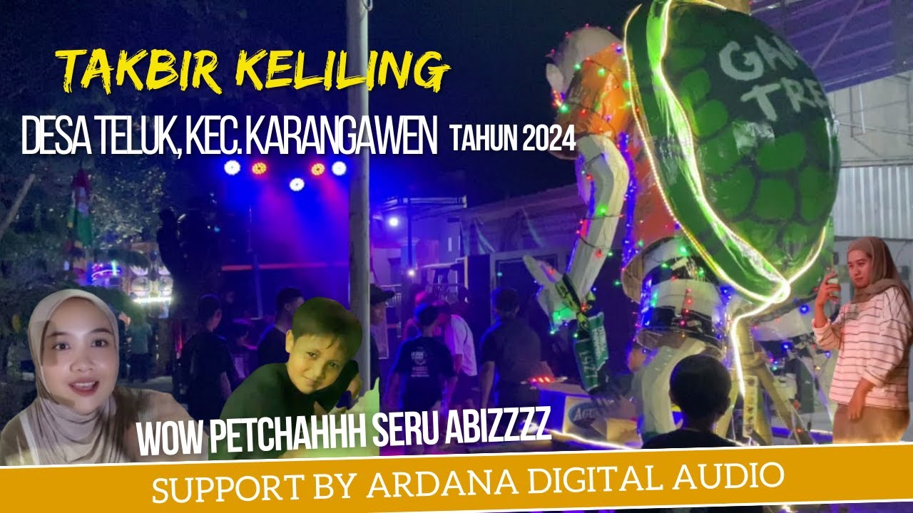 LIVE TERBARU! TAKBIR KELILING DESA TELUK KECAMATAN KARANGAWEN TAHUN 2024