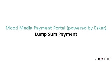 Mood Media Payment Portal (powered by Esker) - 7. Lump Sum Payment