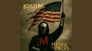 Pledge in Pieces - JoshM