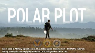 LAND NAV Part 3 (POLAR PLOT) TAGALOG Tutorial | 4 Methods of Locating Points