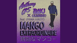Mango Extraordinaire (feat. Uyama Hiroto)