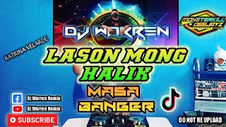 Lason Mong Halik |Katrina Velarde|Masa Banger (DjWarren Remix)