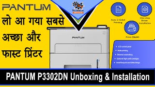 Pantum P3302DN Monochrome Laser Printer Unboxing &amp; Installation.